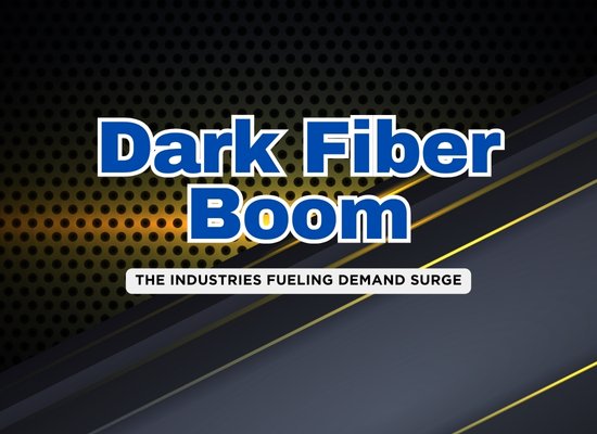 The Rise of Dark Fiber: Who’s Buying and Why?