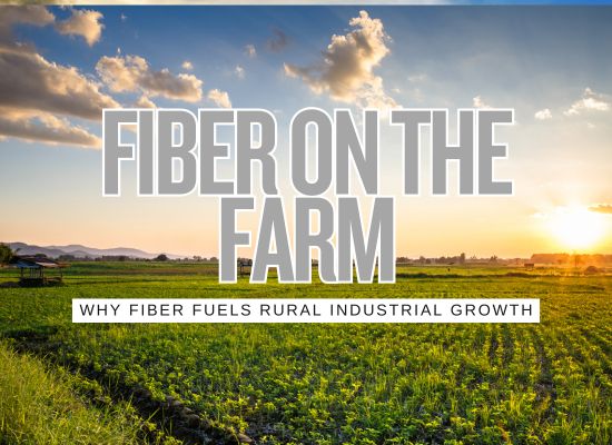 When Farms Need Fiber: The Rural Industrial Use-Cases No One Talks About”