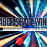 How to Build a Scalable Last-Mile Fiber Network on a Budget: 11 Smart Moves
