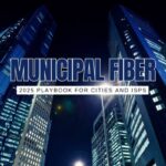 Open-Access & Municipal Dark Fiber: 2025 Winners, Models, Mistakes