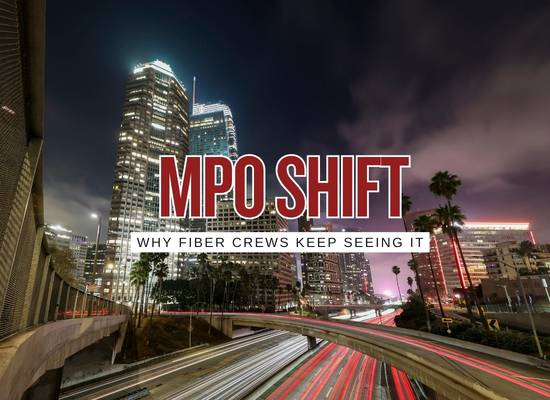 Why MPO Is Becoming a Bigger Deal for Fiber Installers